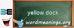 WordMeaning blackboard for yellow dock